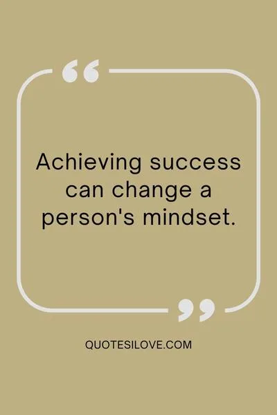 Success Changes a Person Quotes