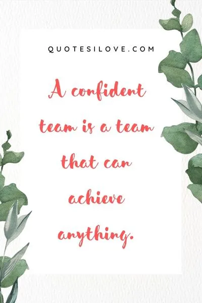 Team Confidence Quotes