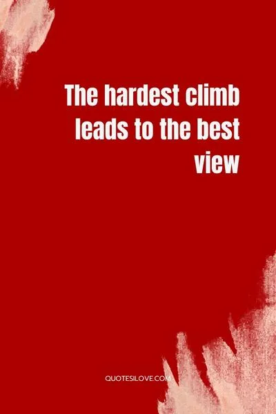 The Hardest Climb Quotes The Hardest Climb Quotes