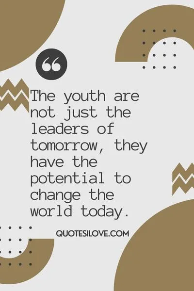 Youth Can Change the World Quotes