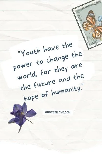 Youth Can Change the World Quotes