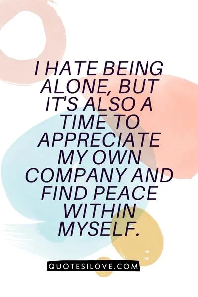 I Hate Being Alone Quotes