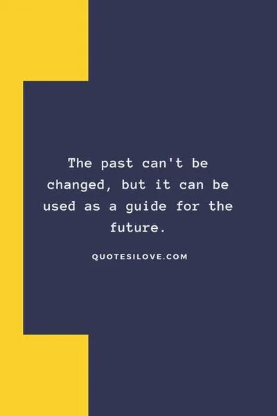 Cant Change the Past Quotes