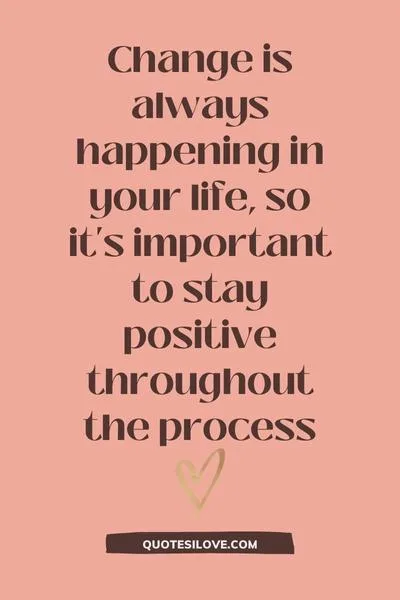 Changes Happen Quotes Changes Happen Quotes
