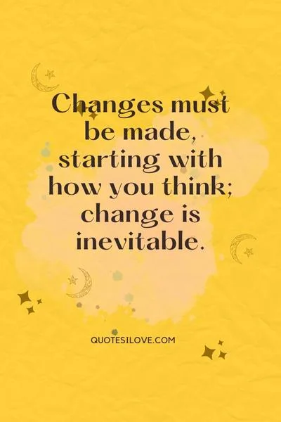 Changes Need to Be Made Quotes