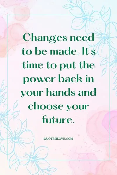 Changes Need to Be Made Quotes