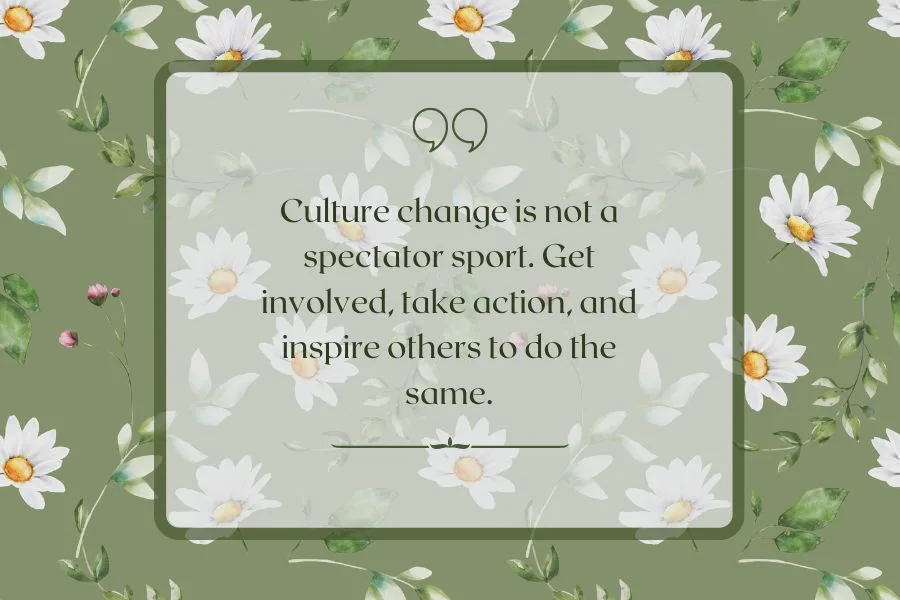 Changing a Culture Quotes