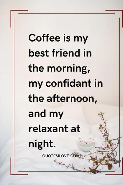 Coffee Is My Best Friend Quotes Coffee Is My Best Friend Quotes