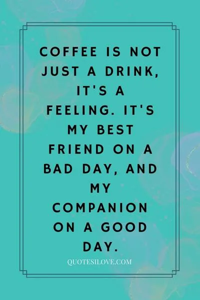Coffee Is My Best Friend Quotes Coffee Is My Best Friend Quotes