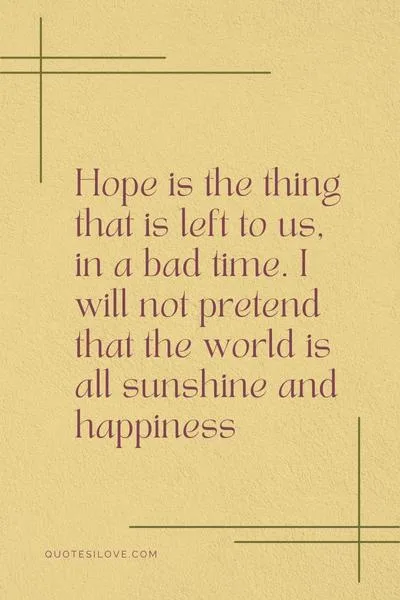 Hope Changes Everything Quotes