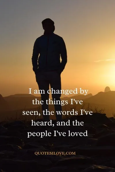 I Am Changed Quotes