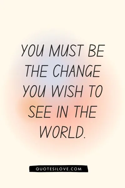 Inspirational Quotes About Leadership and Change Inspirational Quotes About Leadership and Change