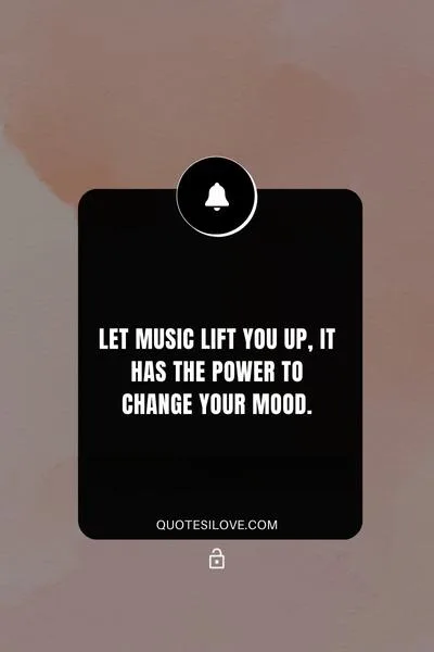 Music Can Change Your Mood Quotes Music Can Change Your Mood Quotes