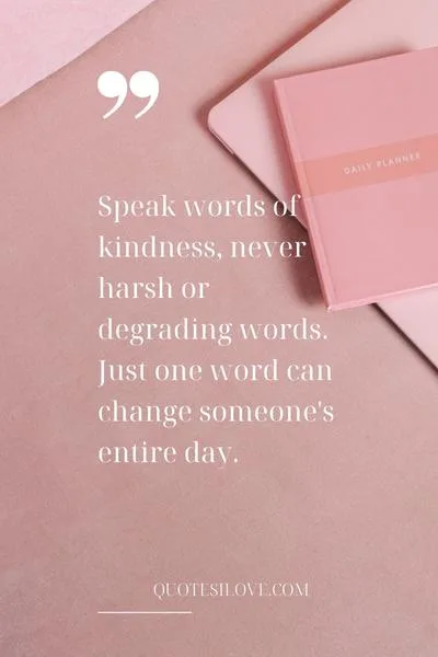 One Word Can Change Someones Entire Day Quotes