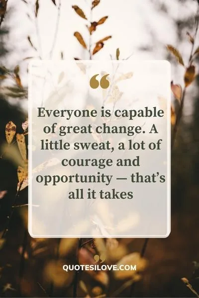 Quotes About Peoples Ability to Change Quotes About Peoples Ability to Change