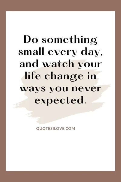 Quotes About Small Things Changing the World