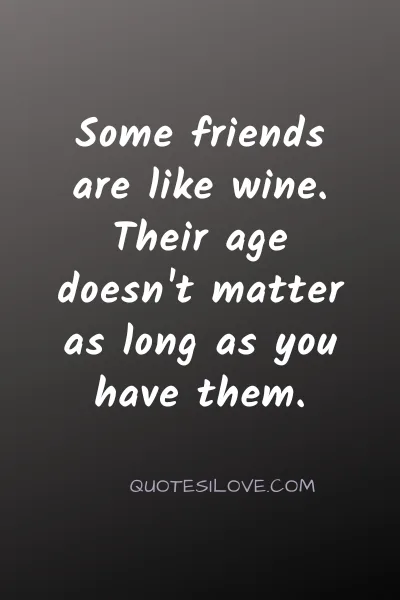 Some Friends Never Change Quotes Some Friends Never Change Quotes