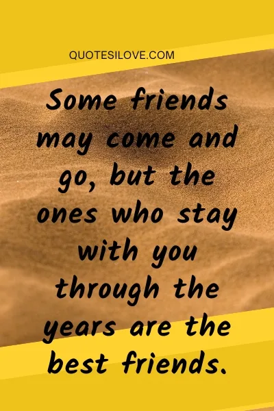 Some Friends Never Change Quotes Some Friends Never Change Quotes