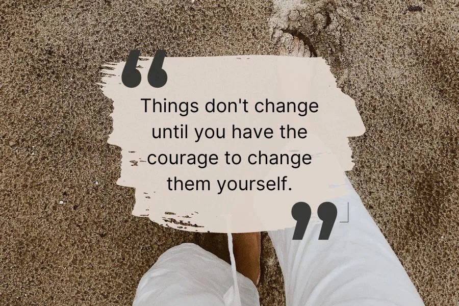 Things Don't Change Quotes