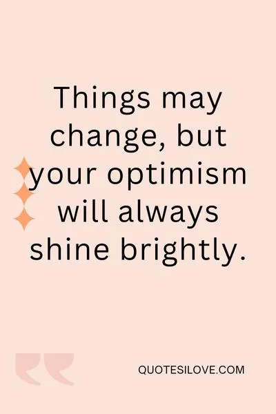 Things May Change Quotes Things May Change Quotes