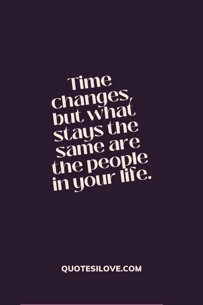 Time Changes Quotes and sayings Time Changes Quotes and sayings