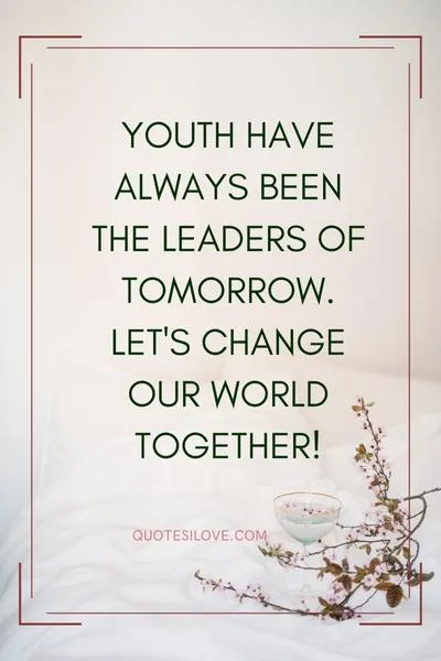 Youth Change Quotes