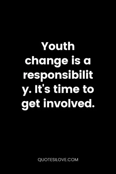 Youth Change Quotes