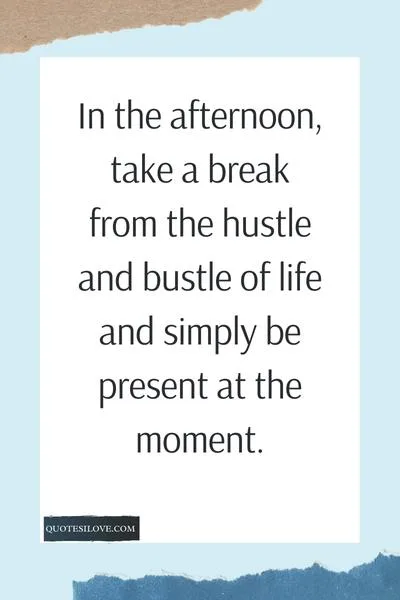 Afternoon Vibes Quotes