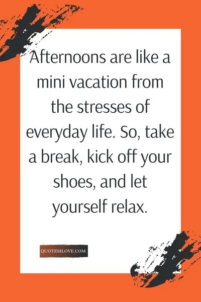 Afternoon Vibes Quotes