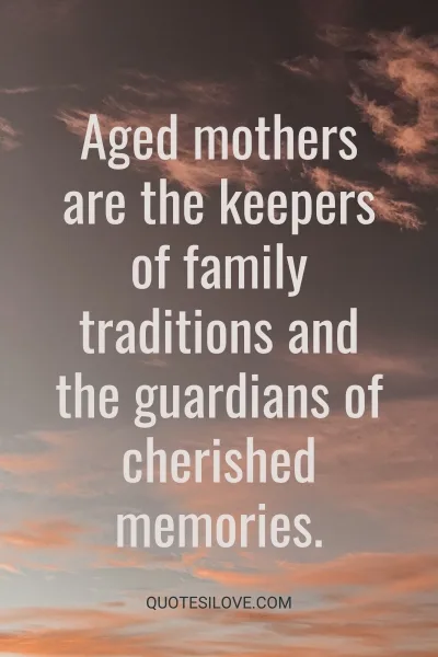 Aged Mother Quotes ()