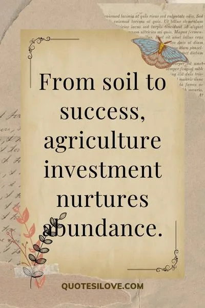 Agriculture Investment Quotes () Agriculture Investment Quotes ()