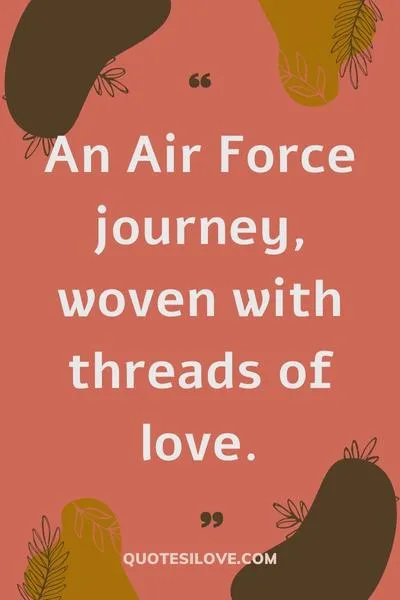 Air Force Quotes for a Loved One ()