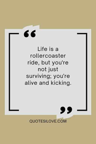 Alive and Kicking Quotes Alive and Kicking Quotes
