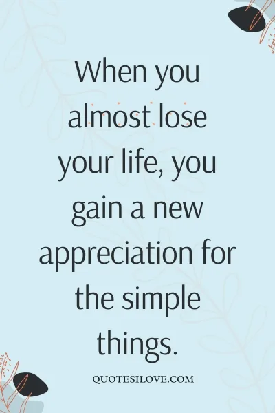 Almost Lost My Life Quotes () Almost Lost My Life Quotes ()