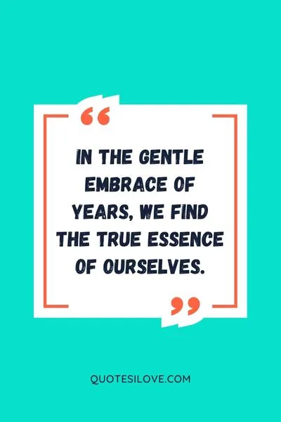 As You Age Quotes () As You Age Quotes ()