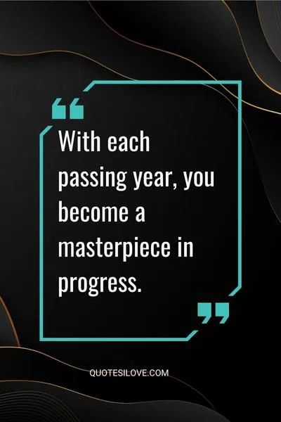 As You Grow Older Quotes () As You Grow Older Quotes ()