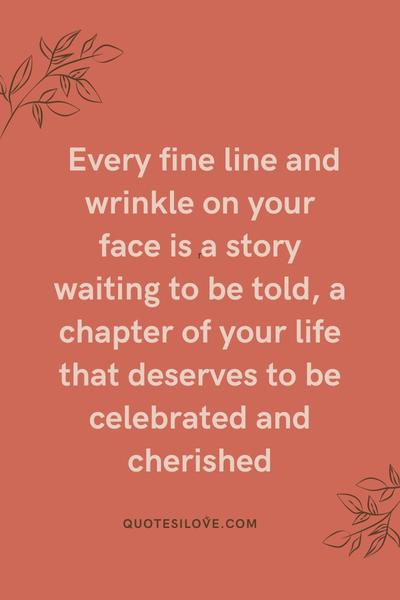Fine Lines and Wrinkles Quotes