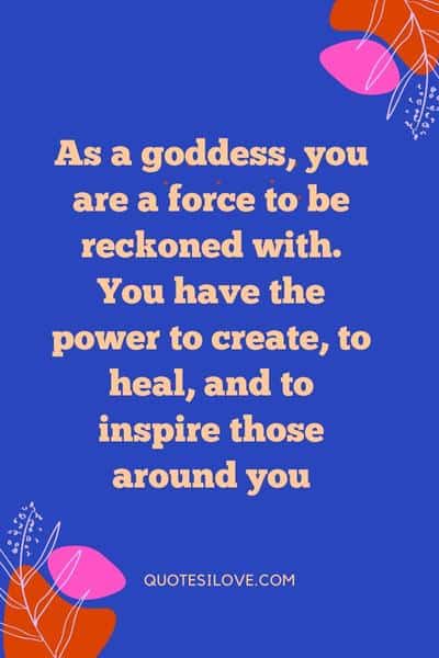 Goddesses Never Age Quotes ()
