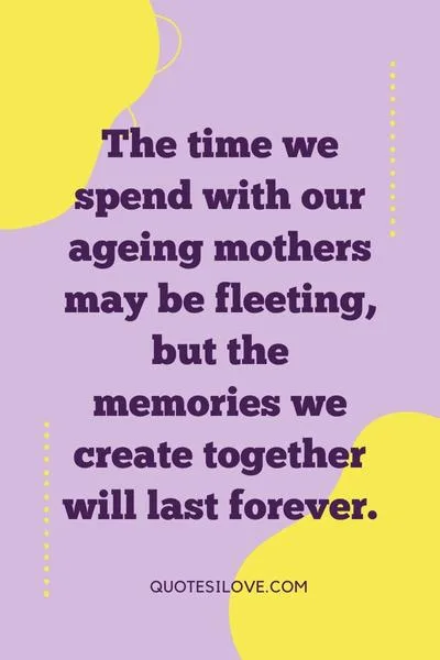 Mother Getting Old Quotes