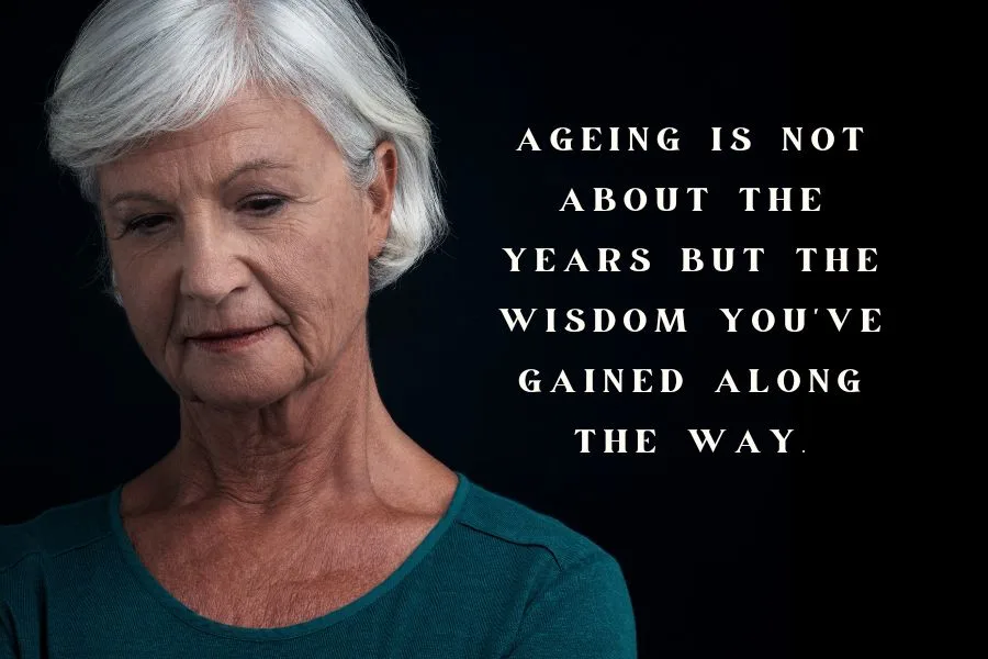 Quotes About Ageing and Wisdom