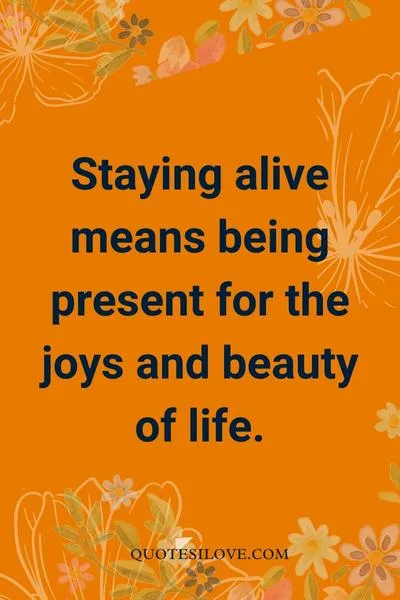 Quotes About Staying Alive