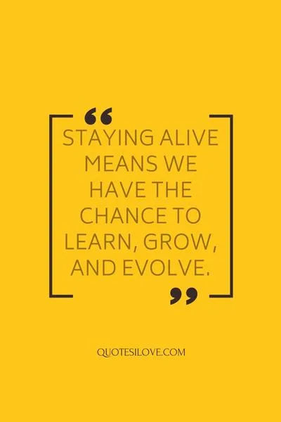 Quotes About Staying Alive