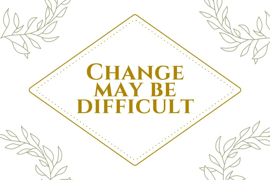Things Will Never Change Quotes