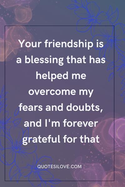 Your Friendship Is a Blessing Quotes Your Friendship Is a Blessing Quotes