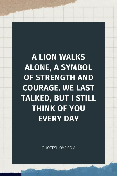 A Lion Walks Alone Quotes A Lion Walks Alone Quotes