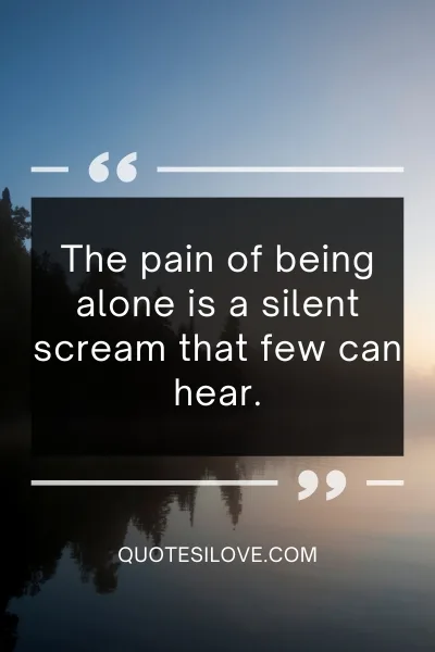 Alone Painful Quotes ()