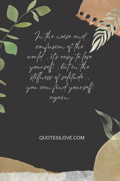 Alone and Silent Quotes () Alone and Silent Quotes ()