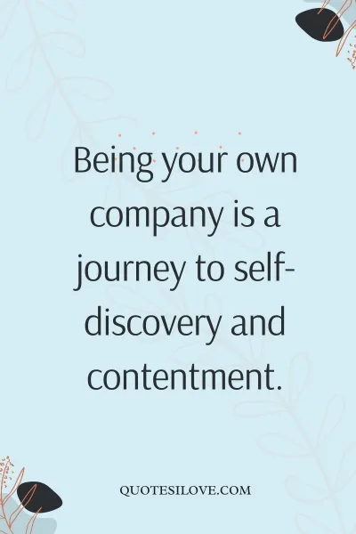 Be Your Own Company Quotes ()