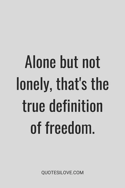 Better to Be Alone and Happy Quotes ()