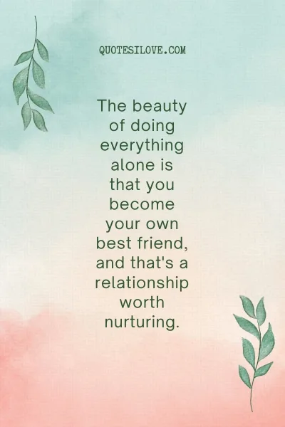 Do Everything Alone Quotes ()